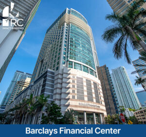 Barclays Financial Center Impact Windows Doors Miami Florida