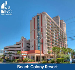 Beach Colony Resort impact windows